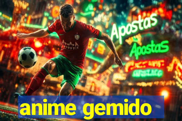 anime gemido